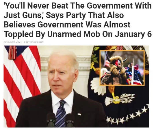 babylon-bee-biden-never-beat-government-with-guns-toppled-unarmed.jpg