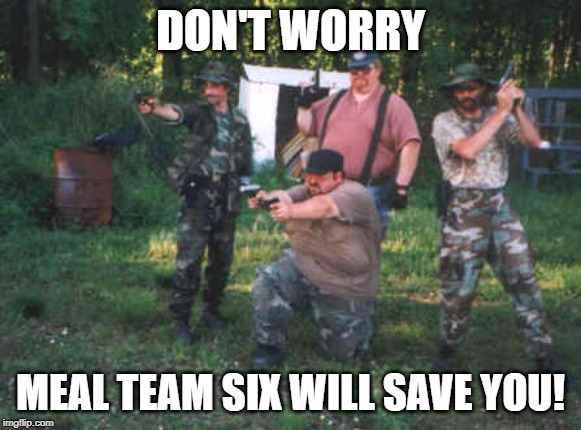 meal team 6 will save you.jpg