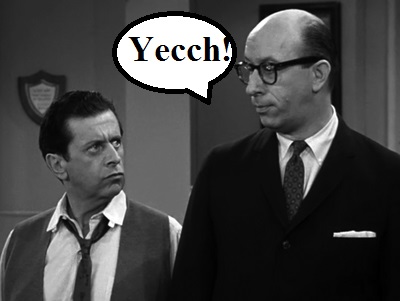 YhTKa-1693724385-Yecch - Mel Cooley to Buddy Sorrell, The Dick Van Dyke Show  4KRQz-1587215526.jpg